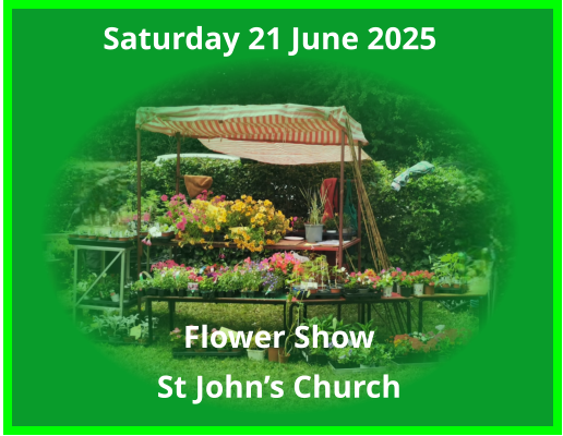 Saturday 21 June 2025 Flower Show St John’s Church